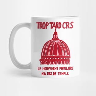 Trop Tard CRS - Mai 68 Paris Mug